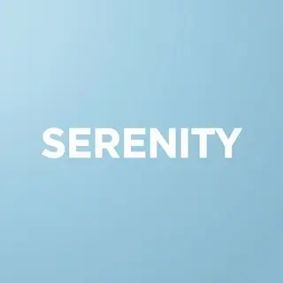The word 'SERENITY' written large and centered on a solid li