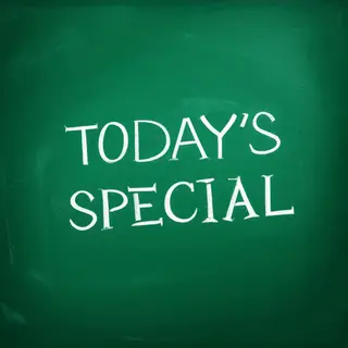 The phrase 'TODAY'S SPECIAL' written in white chalk on a dar