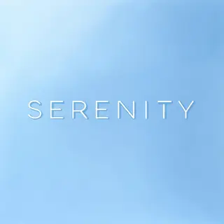 The word 'SERENITY' written large and centered on a solid li